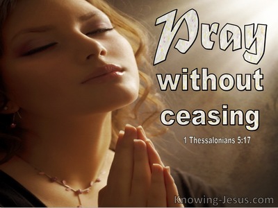 1 Thessalonians 5:17 Pray Without Ceasing (utmost)05:26